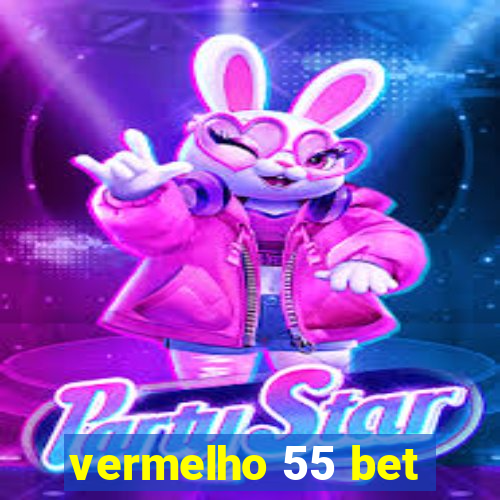 vermelho 55 bet